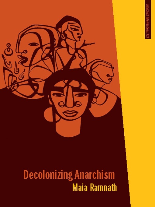 Title details for Decolonizing Anarchism by Maia Ramnath - Available